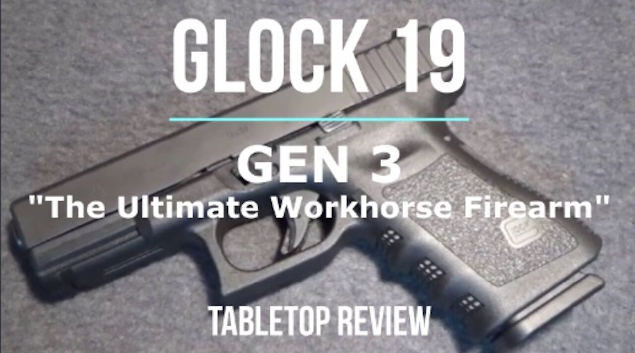 GLOCK 19 Gen 3 9MM Semi-Automatic Pistol Tabletop Review - Episode #202201