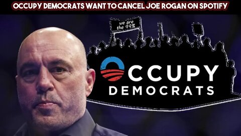 Occupy Democrats Want To Cancel Joe Rogan On Spotify