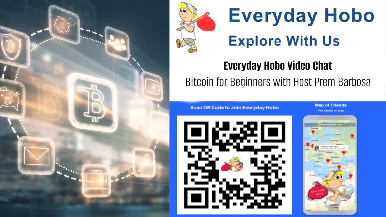 Everyday Hobo Video Chat. BitCoin for Beginners with Host Prem Barbosa.