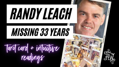 Randy Leach Missing Tarot Card Reading