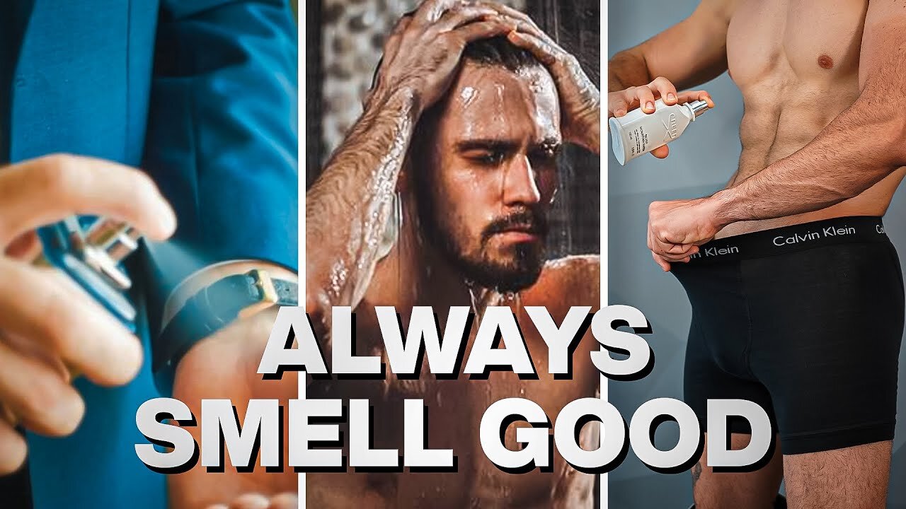 How to always smell good as a man