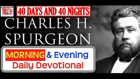 OCT 5 AM | 40 DAYS AND 40 NIGHTS | C H Spurgeon's Morning and Evening | Audio Devotional
