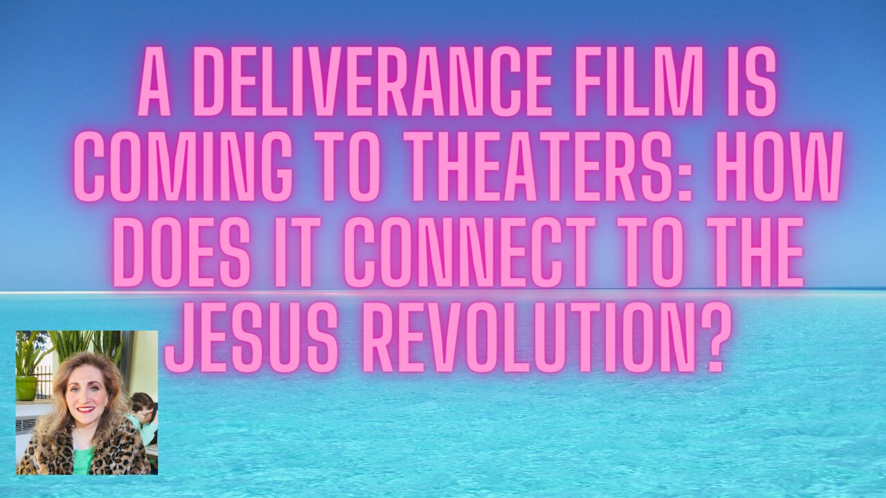 A Deliverance film coming to theaters:Come out in Jesus Name & how it connects to Jesus Revolution!!