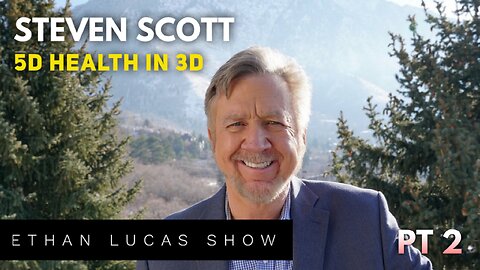 5D HEALTH IN 3D with Steven Scott and Lewis Herms (Pt 2)