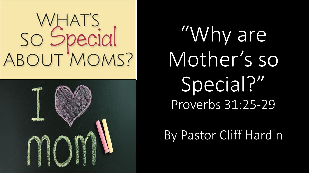 "Why Are Mothers So Special?" by Pastor Cliff Hardin