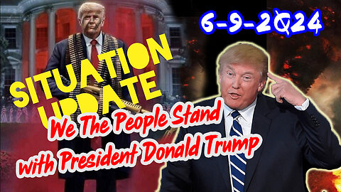 Situation Update 6/9/24 ~ Trump Return - Q Post - White Hats Intel ~ Derek Johnson Decode. SG Anon