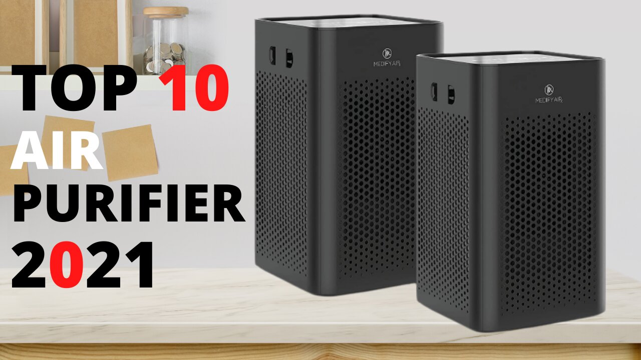 Top 10 Best Air Purifier for Home in 2021 [Amazon] - Air Purifier for Home Review - Reviews 360