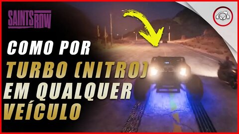 Saints Row, Como por turbo (nitro) em qualquer veículo | super dica