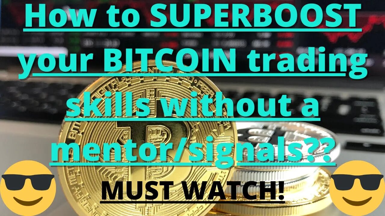 How to SUPERBOOST your BITCOIN trading skills without a mentor/signals? (Simple and easy way)