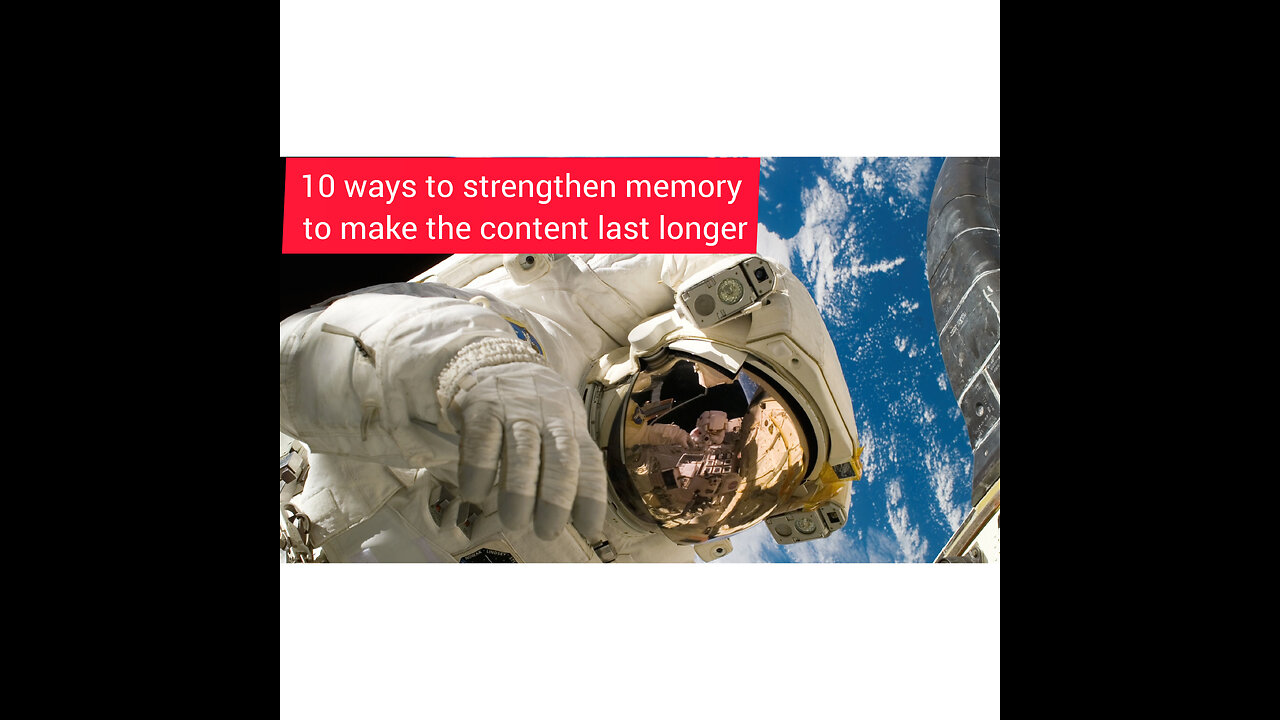 10 ways to strengthen memory to make the content last longer