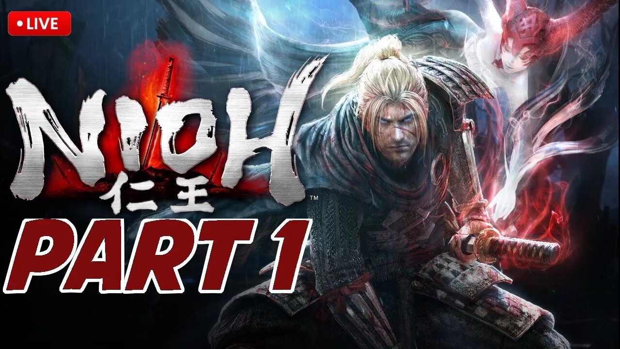 Let It Begin... AGAIN Nioh[Live /PS4] Part 1 !RumbleVideo !Socials !Hydrate !Merch