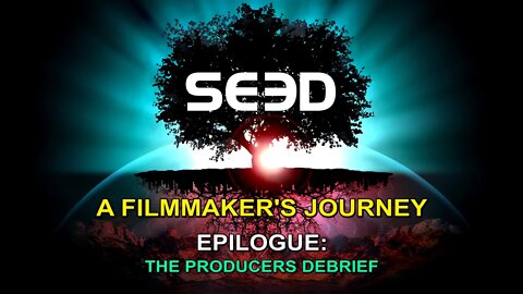 A Filmmaker's Journey - Epilogue: The Producers Debrief