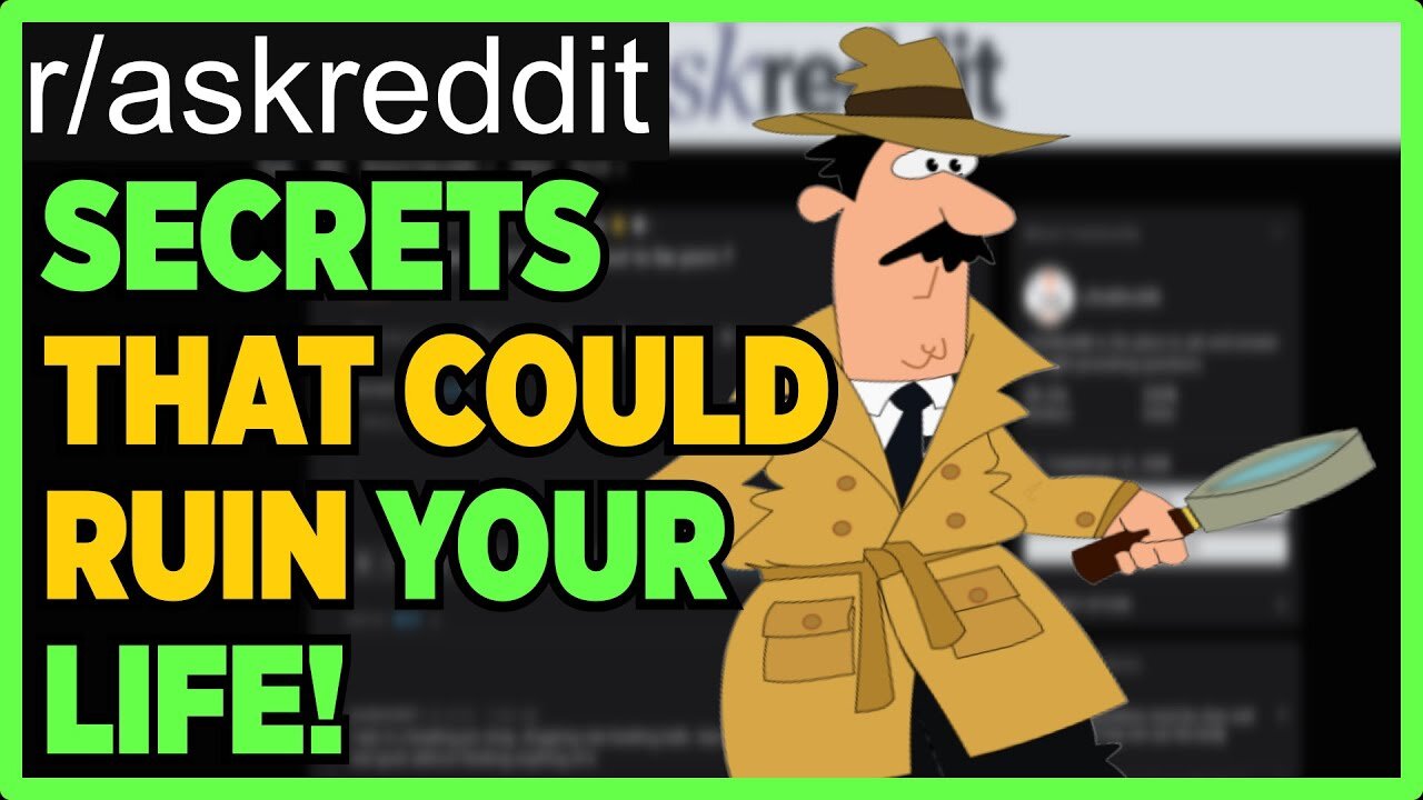 WHATS A SECRET THAT COULD RUIN YOUR LIFE? (R/ASKREDDIT) REDDIT STORIES!