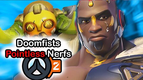 Doomfists Pointless Nerfs in Overwatch 2