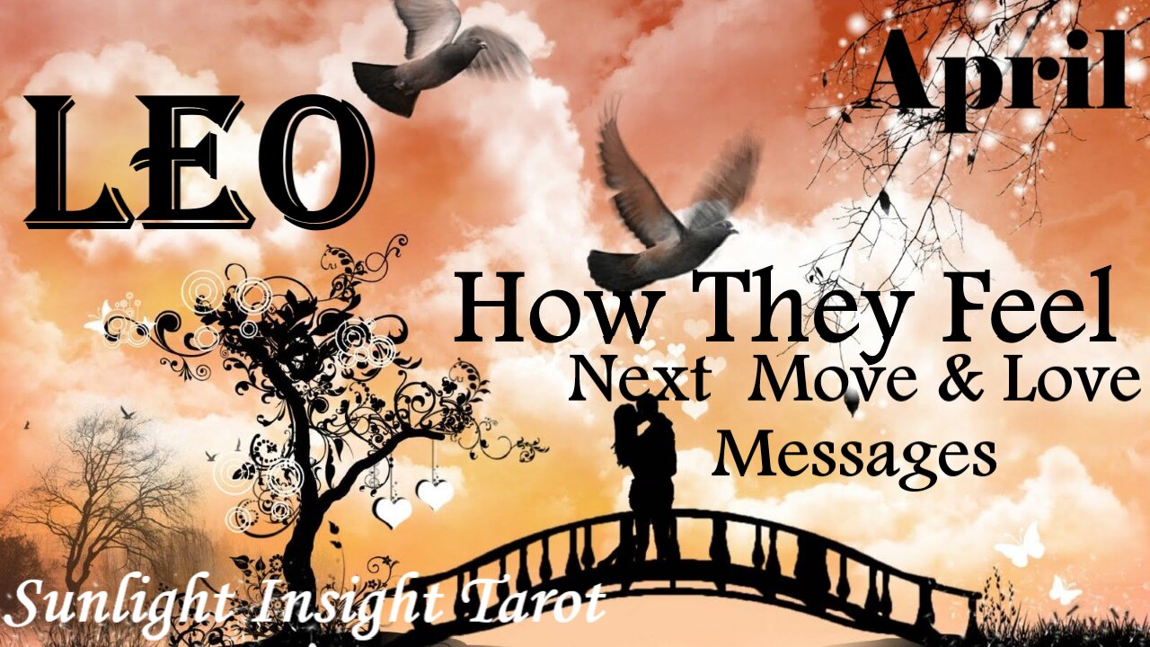 LEO - They Want To Action So Badly But Past Wounds Are Holding Them Back!😍😱 April How They Feel