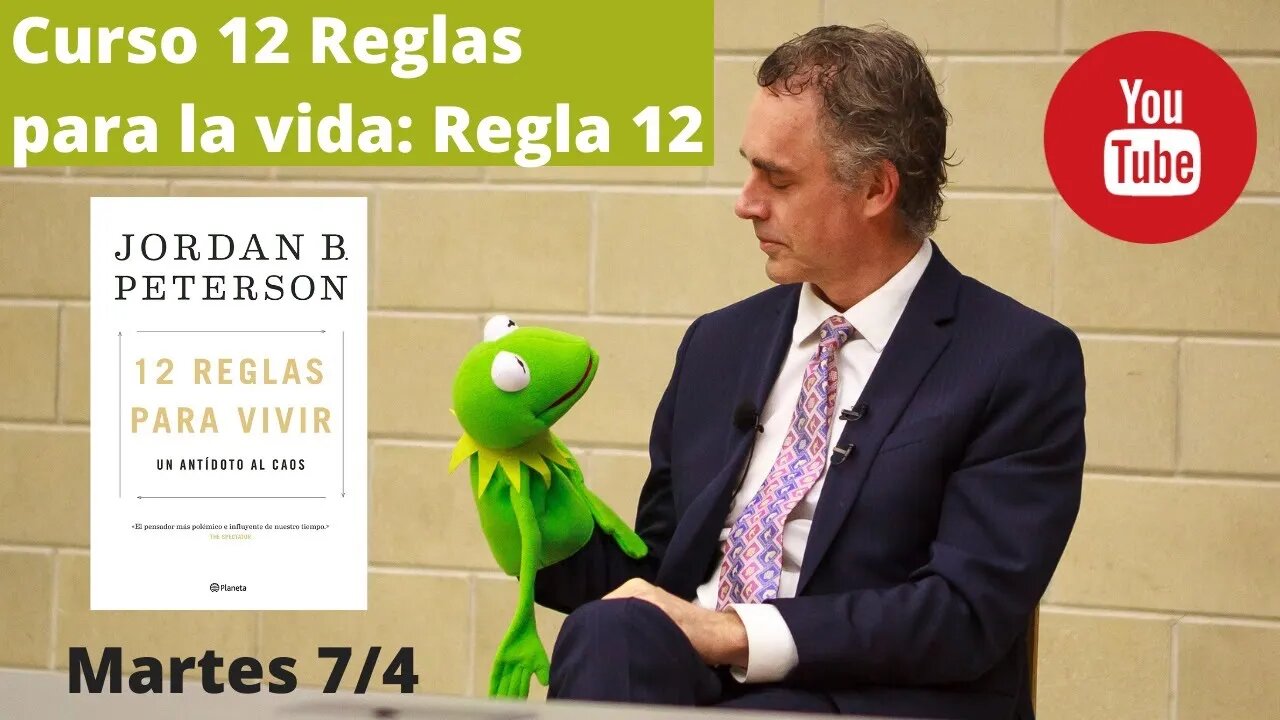 Curso 12 Reglas para la Vida: Regla 12