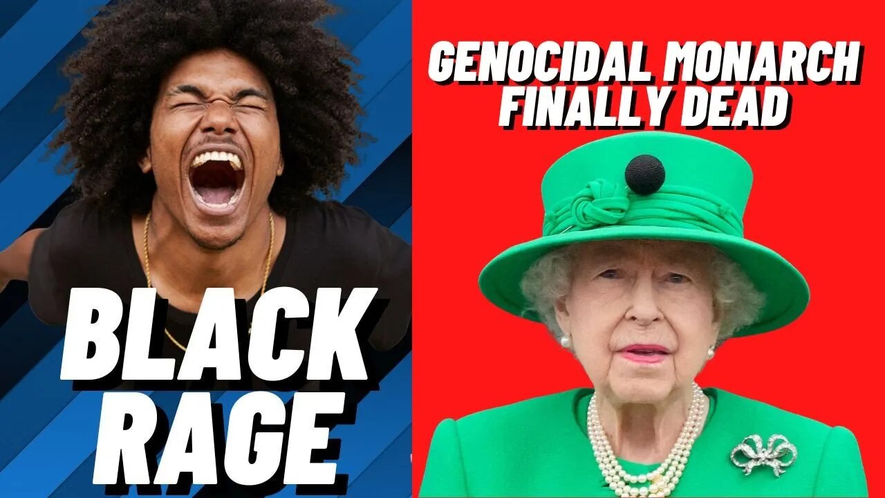 Laundering Black Rage | Death of a Genocidal Monarch
