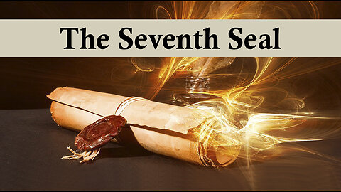 The book of Revelation 5 - The Seventh Seal