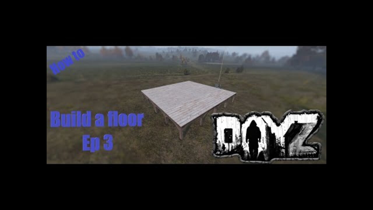 How to build a tier 1 floor in DayZ Base building plus (BBP) Ep 3