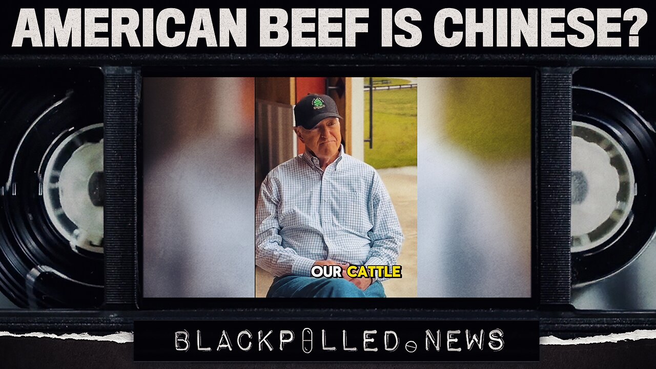 Must Watch: Rancher Exposes Foreign Takeover Of US Beef Industry