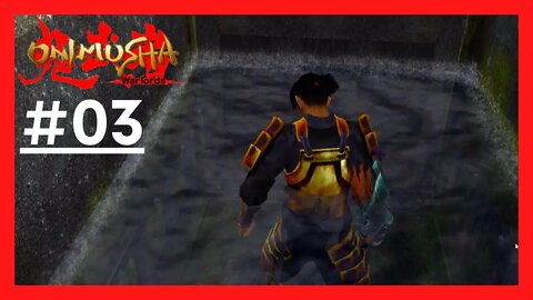 Onimusha warlords: QUASE MORRI AFOGADO!!! #03