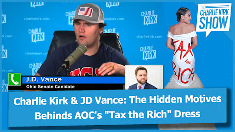 Charlie Kirk & JD Vance: The Hidden Motives Behinds AOC's "Tax the Rich" Dress