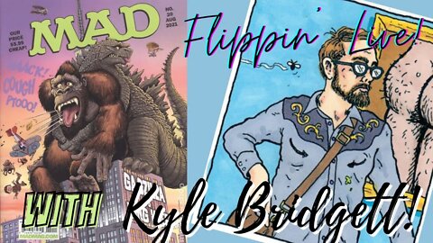 Flippin Live - The Latest MAD with Kyle Bridgett!