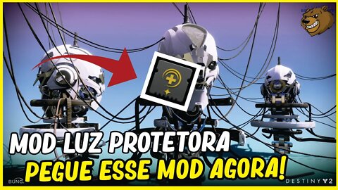 DESTINY 2 │ MOD LUZ PROTETORA VA PEGA- LO AGORA!