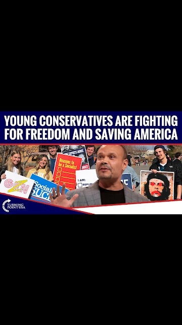Young Conservatives Are Fighting For Freedom And Saving America