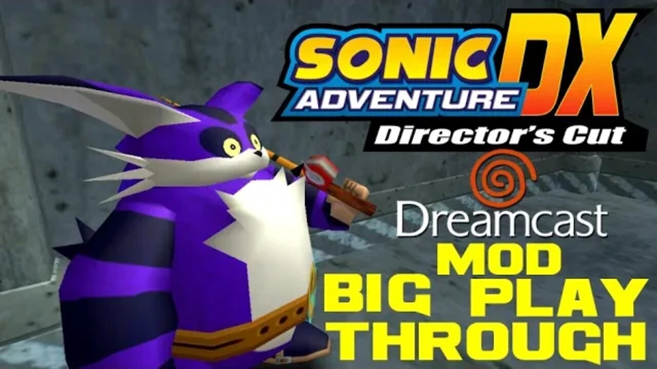 Sonic Adventure DX Dreamcast Mod - Big Playthrough - PC 😎Benjamillion