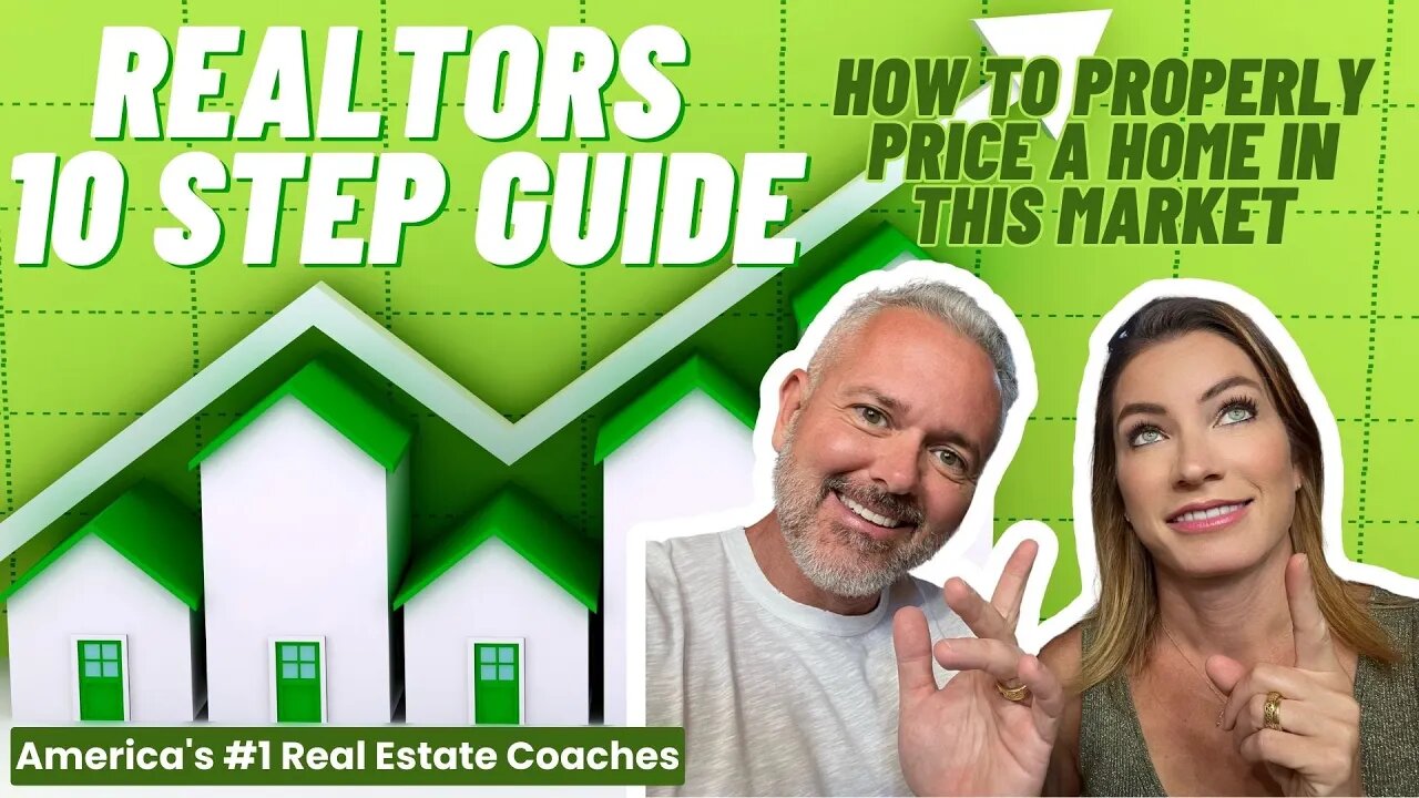 REALTORS 10 Step Guide: How to Properly Price a Home in THIS Market