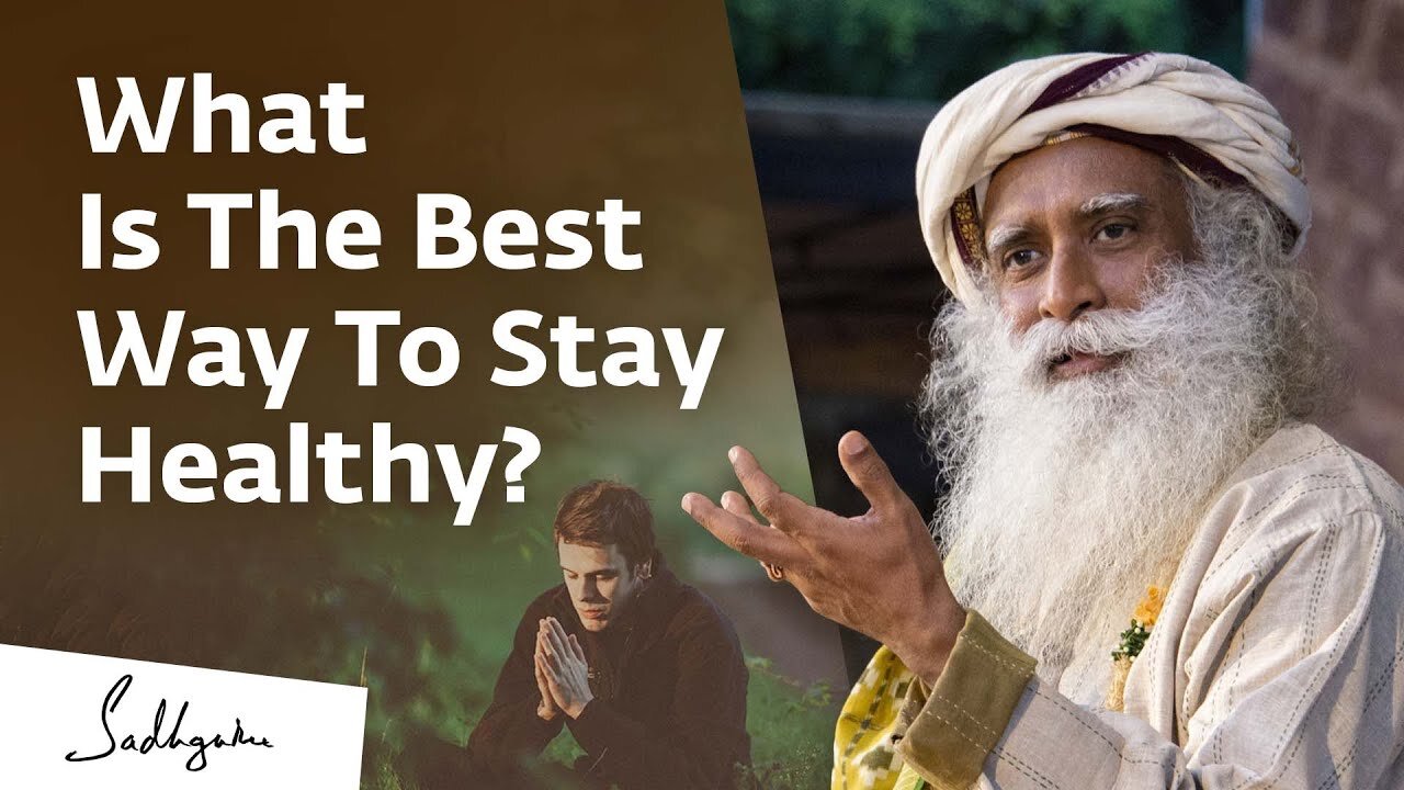 What Is The Best Way To Stay Healthy? | By Sadhguru