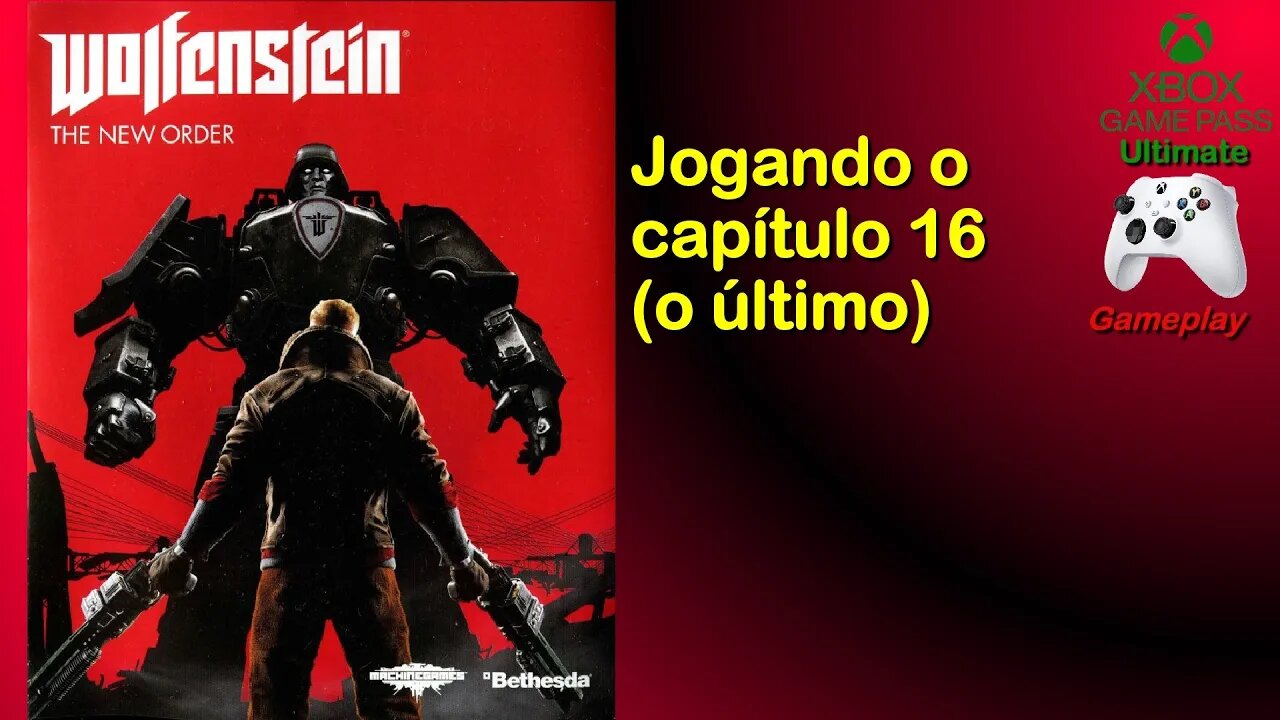 Jogando Wolfenstein: The New Order - Capítulo final (16) Parte 1