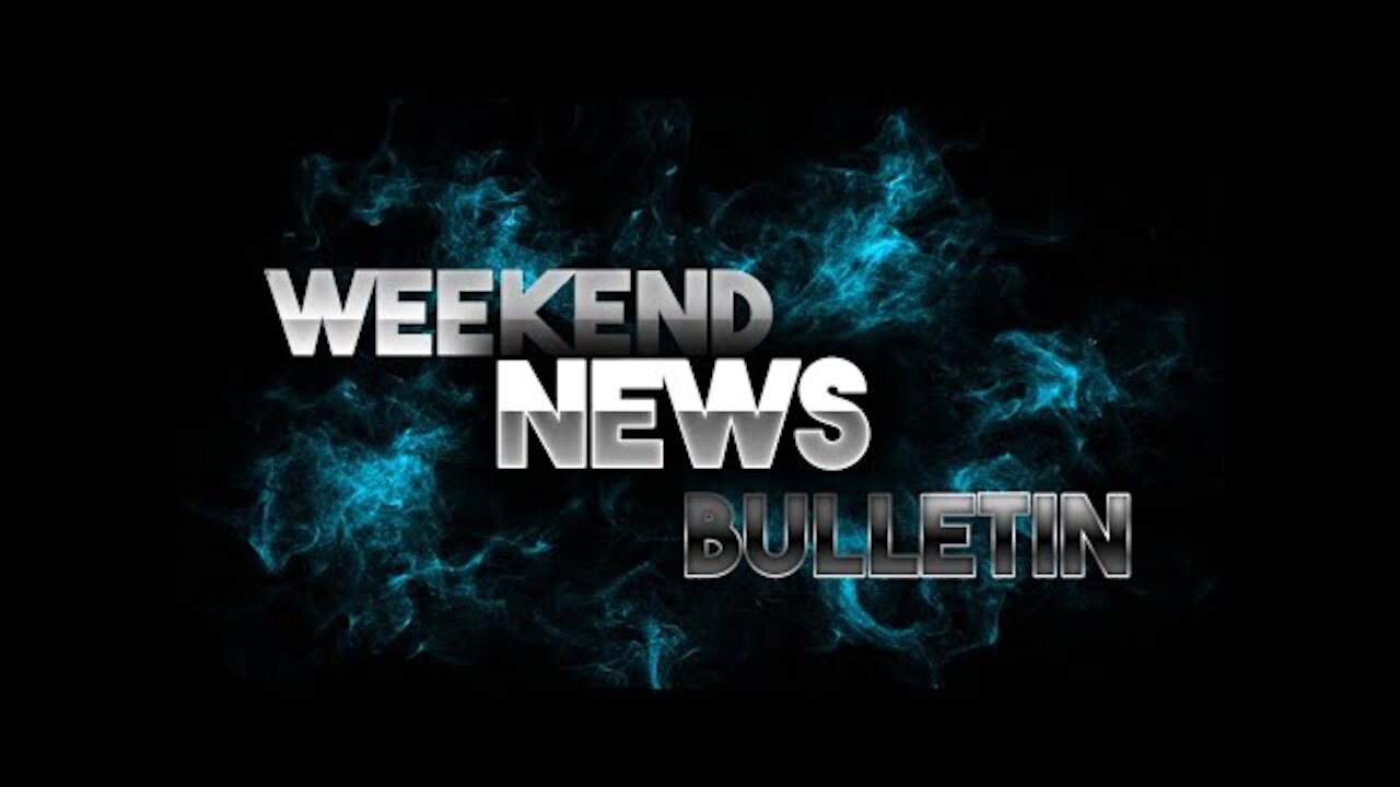 Weekend NEWS Bulletin #9 - WAKE UP AMERICA!!!!