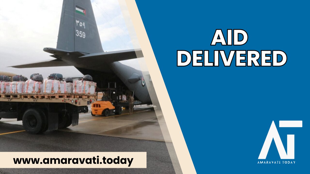 Jordanian Planes Drop Aid in Gaza After 5 Months | Amaravati Today