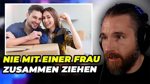 Ziehe NIE mit einer Frau zusammen, außer...