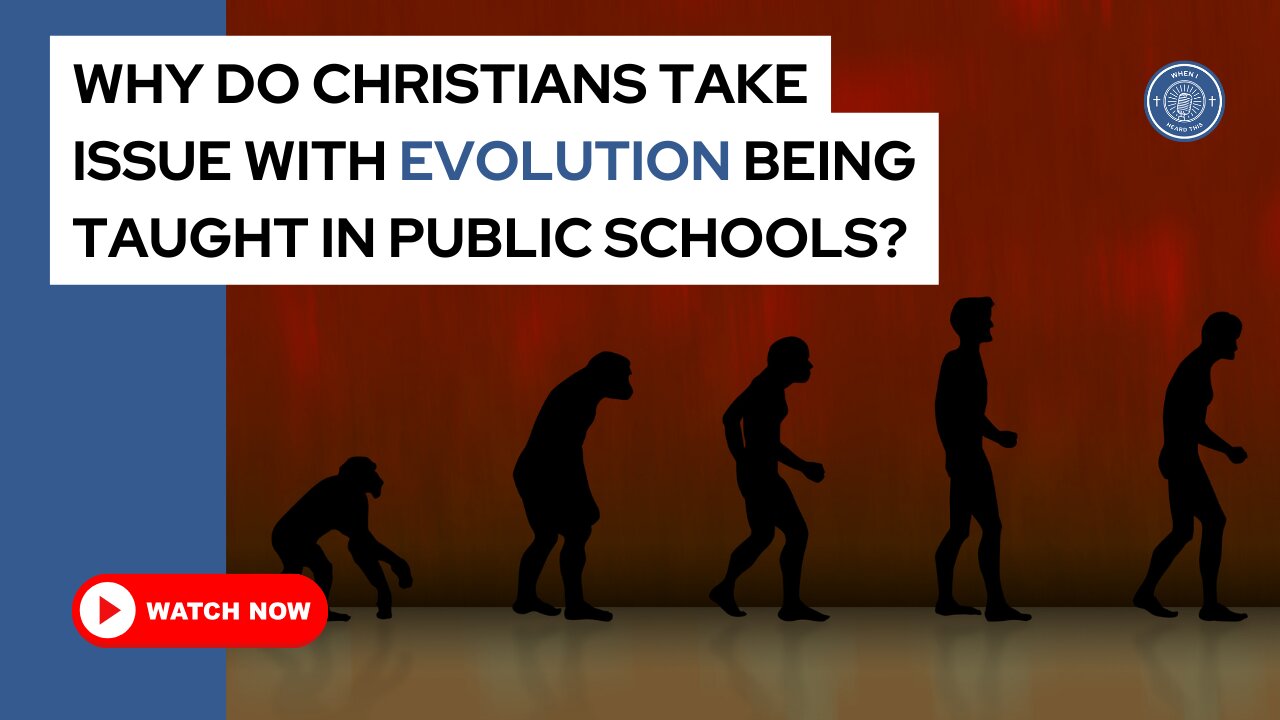 Why do Christians take issue with evolution being taught in public schools?