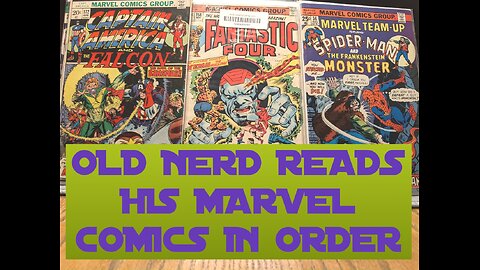 OLD NERD READS HIS MARVEL COMICS COLLECTION IN ORDER