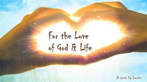 For the Love of God & Life