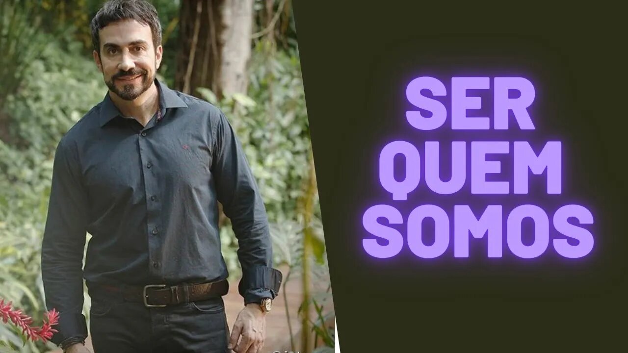 Ser quem Somos.
