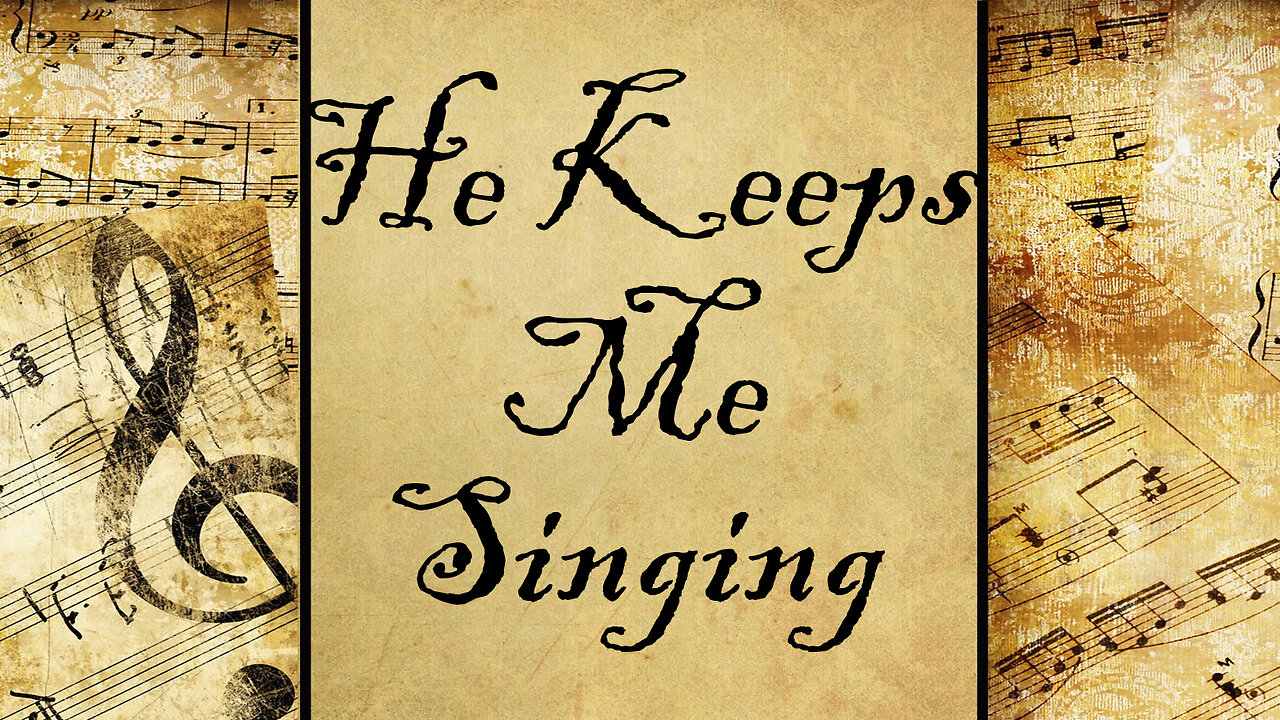 He Keeps Me Singing | Hymn