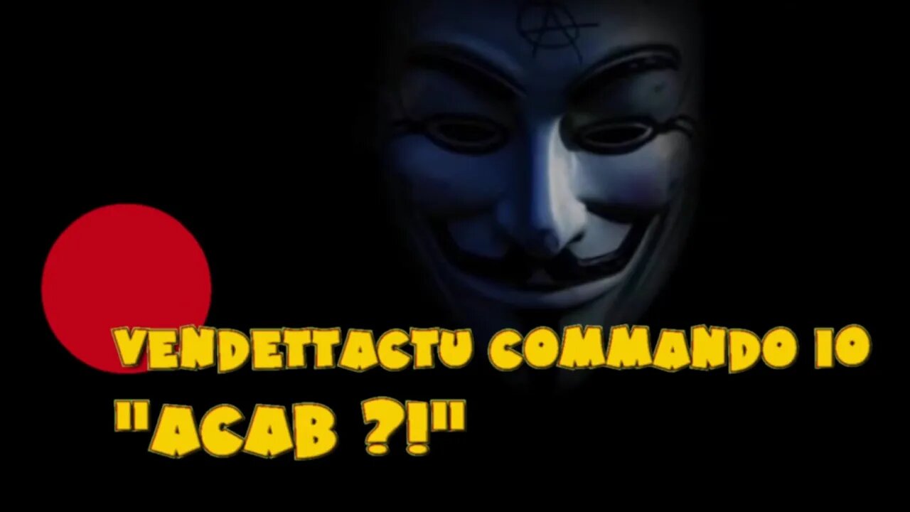 Vendettactu Commando 10 "ACAB ?!"