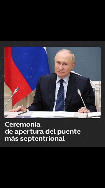 Putin inaugura puente más septentrional sobre río Yeniséi