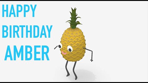 Happy Birthday AMBER! - PINEAPPLE Birthday Song