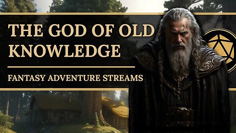 #40 The God of Old Knowledge - LIVECHAT GAMEPLAY