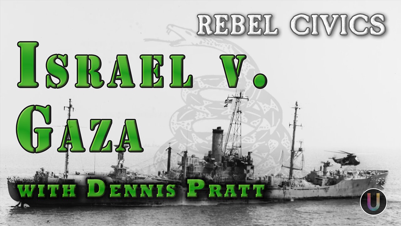 [Rebel Civics] Israel v. Gaza with Dennis Pratt