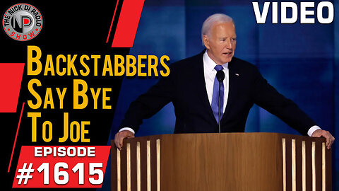 Backstabbers Say Bye To Joe | Nick Di Paolo Show #1615