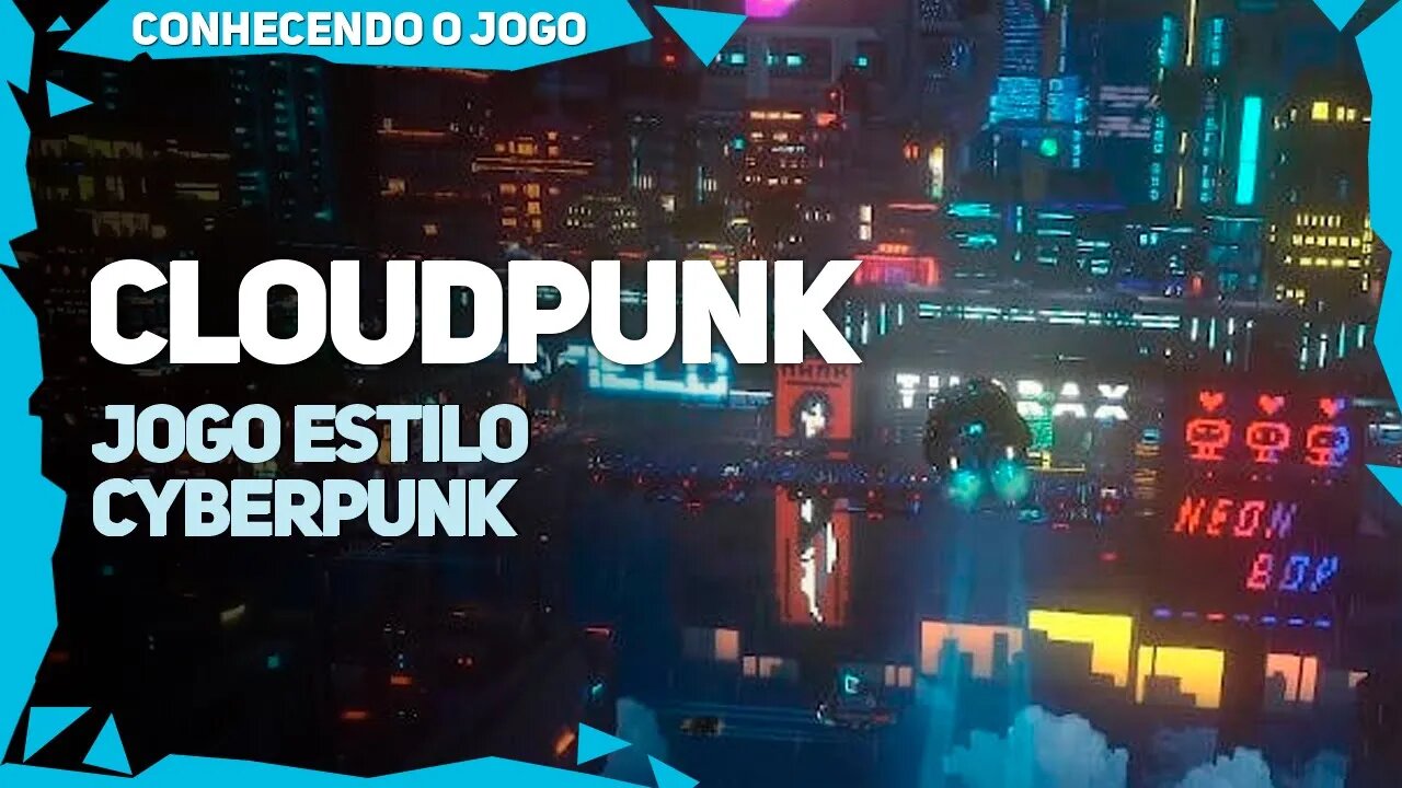 Cloudpunk | Jogo estilo Cyberpunk