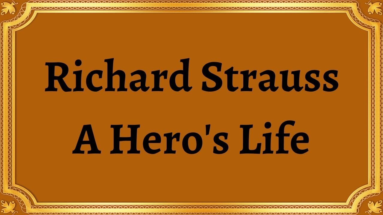 Richard Strauss A Hero's Life