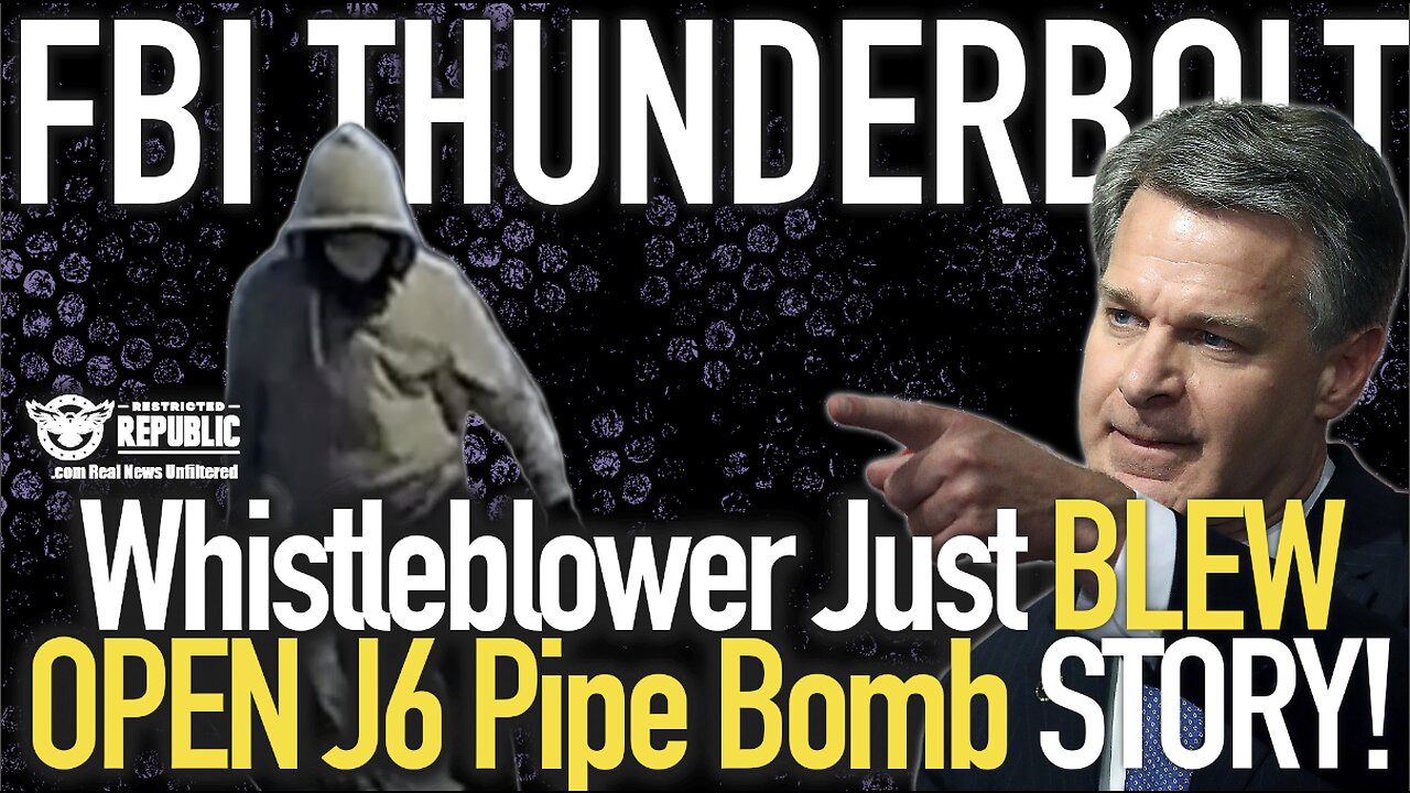 FBI THUNDERBOLT! Whistleblower Just BLEW OPEN J6 Pipe Bomb Story!